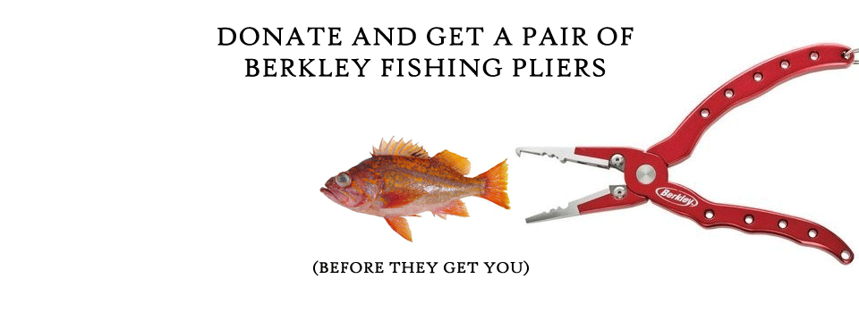 Donate $75 today and you'll receive a pair of fully loaded Berkley fishing pliers. <i></i> <a href="https://secure3.convio.net/trcp/site/Donation2?df_id=1040&1040.donation=form1&JServSessionIdr004=yq6ct3uhz4.app337a">Get yours today!</a>